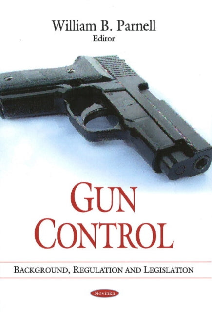 Book cover of: Gun Control. By: William B. Parnell