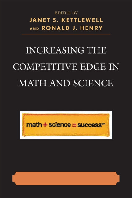 Book cover of: Increasing the Competitive Edge in Math and Science. By: Janet S. Kettlewell