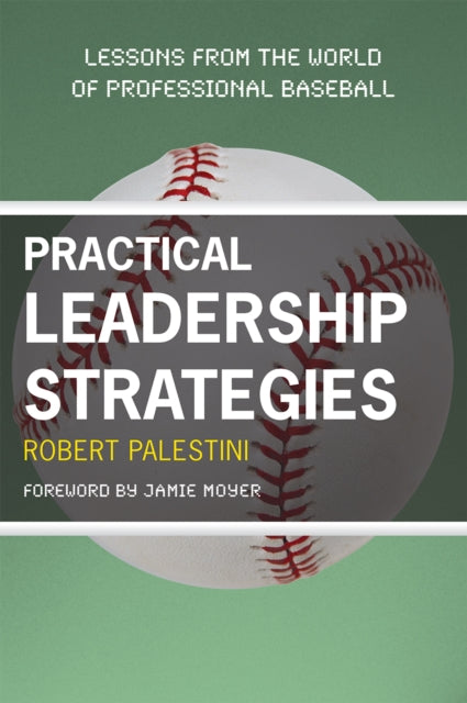 Book cover of: Practical Leadership Strategies. By: Robert H. Palestini