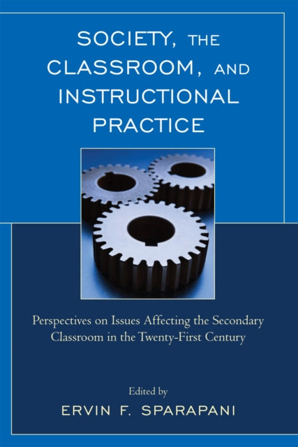 Book cover of: Society, the Classroom, and Instructional Practice