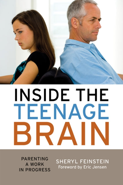 Book cover of: Inside the Teenage Brain. By: Sheryl Feinstein
