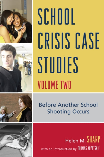 Book cover of: School Crisis Case Studies. By: Helen M. Sharp