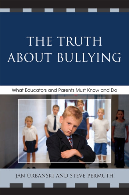 Book cover of: Truth About Bullying. By: Jan Urbanksi