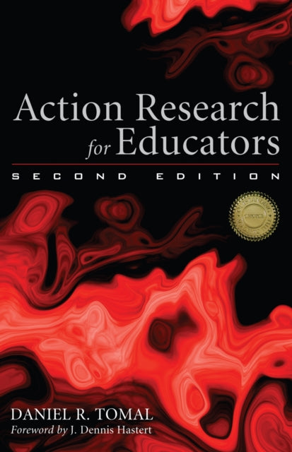 Book cover of: Action Research for Educators. By: Daniel R. Tomal