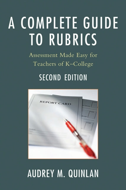 Book cover of: Complete Guide to Rubrics. By: Audrey M. Quinlan