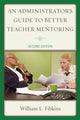 Book cover of: Administrator's Guide to Better Teacher Mentoring. By: William L. Fibkins