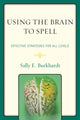 Book cover of: Using the Brain to Spell. By: Sally E. Burkhardt