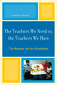 Book cover of: Teachers We Need vs. the Teachers We Have. By: Lawrence Baines