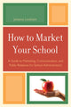 Book cover of: How to Market Your School. By: Johanna Lockhart
