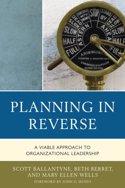 Book cover of: Planning in Reverse. By: Scott Ballantyne
