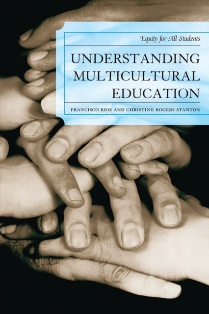 Book cover of: Understanding Multicultural Education. By: Francisco Rios