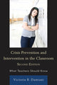 Book cover of: Crisis Prevention and Intervention in the Classroom. By: Victoria B. Damiani