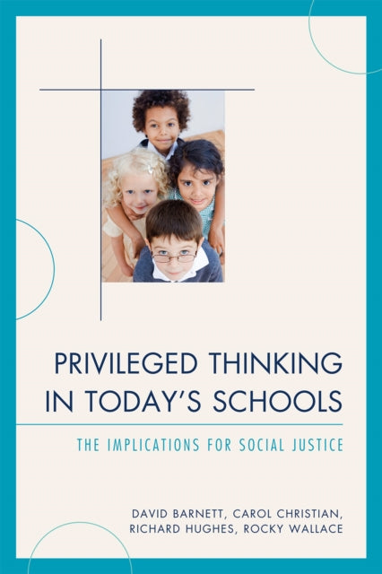 Book cover of: Privileged Thinking in Today's Schools. By: David Barnett