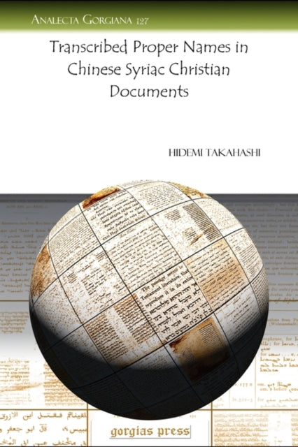 Book cover of: Transcribed Proper Names in Chinese Syriac Christian Documents