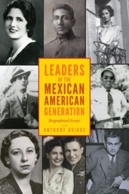 Book cover of: Leaders of the Mexican American Generation. By: Arnoldo De León