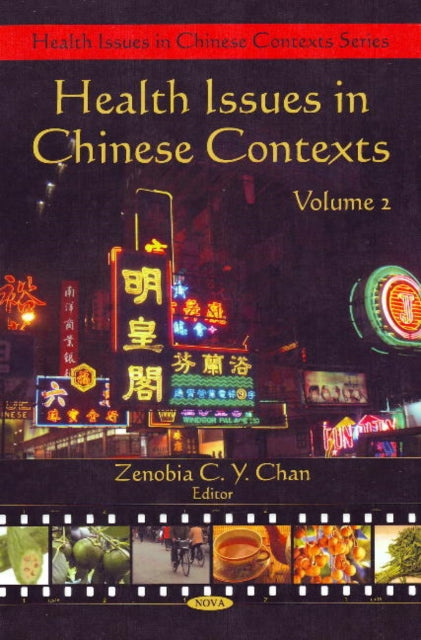 Book cover of: Health Issues in Chinese Contexts. By: Zenobia C. Y. Chan
