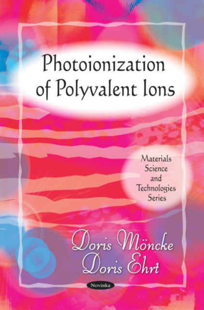 Book cover of: Photoionization of Polyvalent Ions. By: Doris Moncke