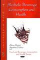 Book cover of: Alcoholic Beverage Consumption & Health