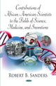 Book cover of: Contributions of African American Scientists to the Fields of Science, Medicine & Inventions. By: Robert B. Sanders