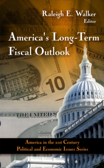 Book cover of: America's Long-Term Fiscal Outlook. By: Raleigh E. Walker