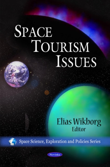 Book cover of: Space Tourism Issues. By: Elias Wikborg