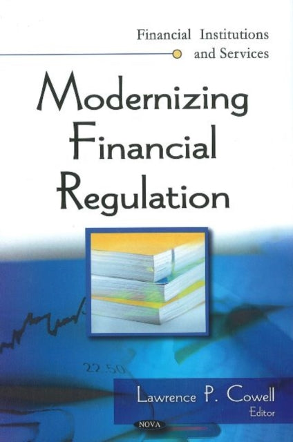 Book cover of: Modernizing Financial Regulation. By: Lawrence P. Cowell
