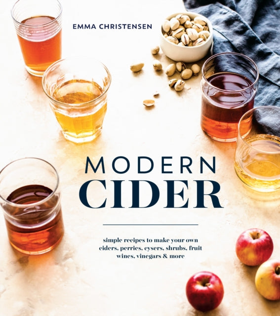 Book cover of: Modern Cider. By: Emma Christensen