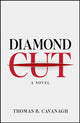 Book cover of: Diamond Cut. By: Thomas B. Cavanagh