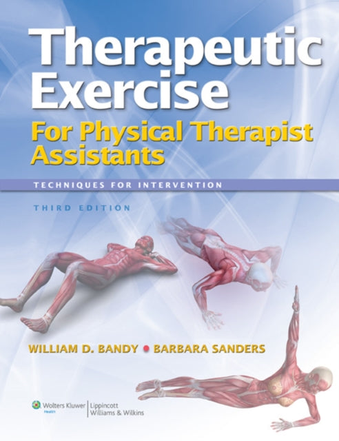 Book cover of: Therapeutic Exercise for Physical Therapy Assistants. By: William D. Bandy