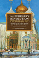 Book cover of: February Revolution, Petrograd, 1917. By: Tsuyoshi Hasegawa