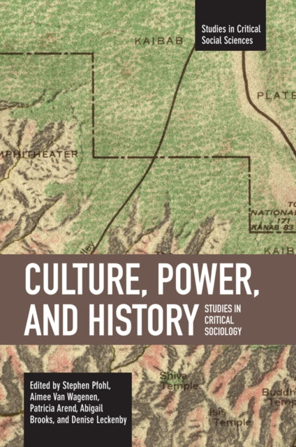Book cover of: Culture, Power, And History. By: Stephen J. Pfohl