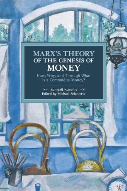 Book cover of: Marx's Theory Of The Genesis Of Money. By: Samezō Kuruma
