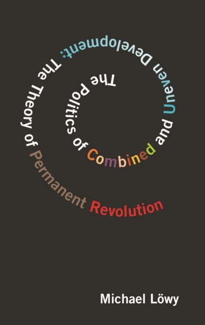 Book cover of: Politics Of Combined And Uneven Development. By: Michael Löwy