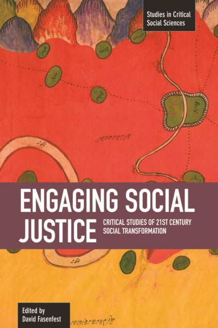 Book cover of: Engaging Social Justice: Critical Studies Of Twenty-first Century Social Transformation