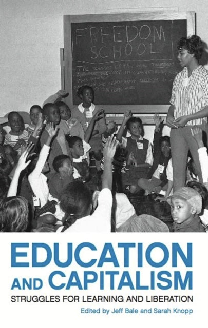 Book cover of: Education And Capitalism. By: Jeff Bale
