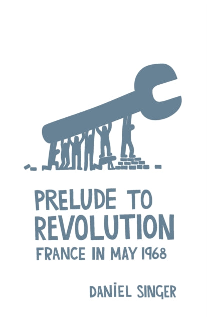 Book cover of: Prelude To Revolution. By: Daniel Singer