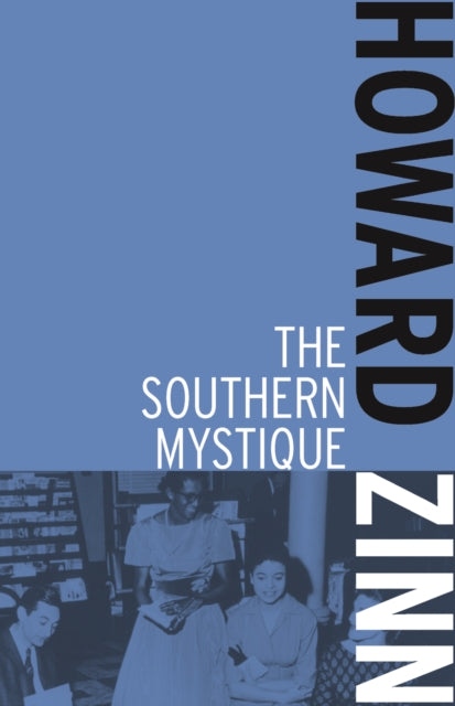 Book cover of: Southern Mystique. By: Howard Zinn