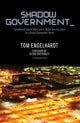 Book cover of: Shadow Government. By: Tom Engelhardt
