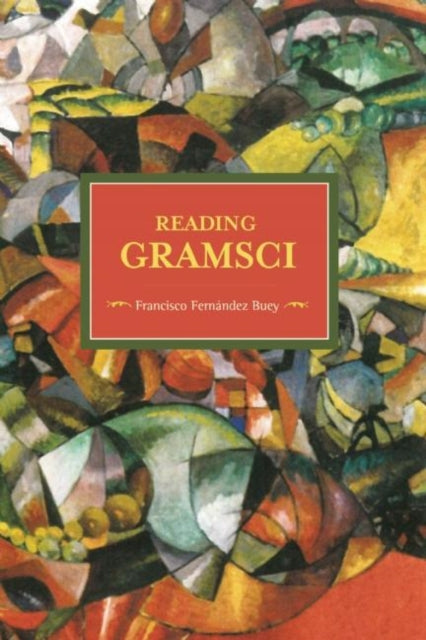 Book cover of: Reading Gramsci. By: Francisco Fernández Buey