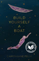 Book cover of: Build Yourself a Boat. By: Camonghne Felix