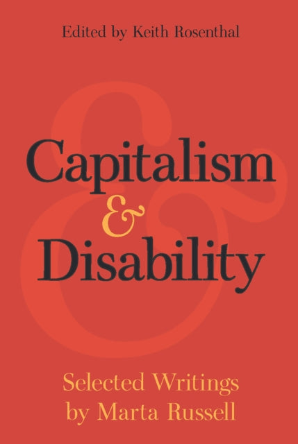 Book cover of: Capitalism and Disability. By: Marta Russell