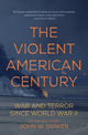 Book cover of: Violent American Century. By: John W. Dower