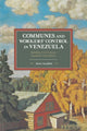 Book cover of: Communes And Workers' Control In Venezuela. By: Dario Azzellini