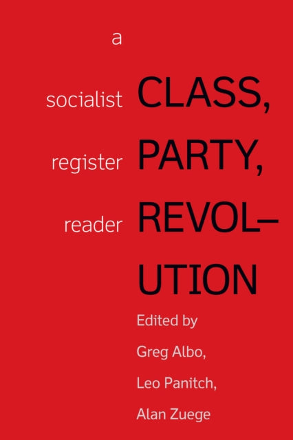 Book cover of: Class, Party, Revolution. By: Gregory Albo