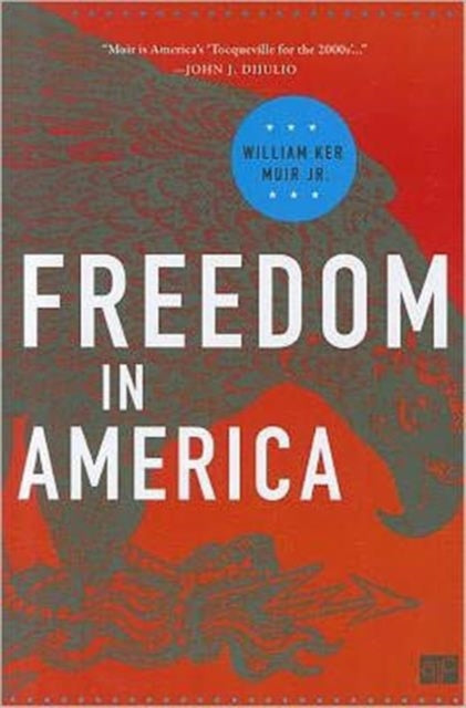 Book cover of: Freedom in America. By: William Ker Muir