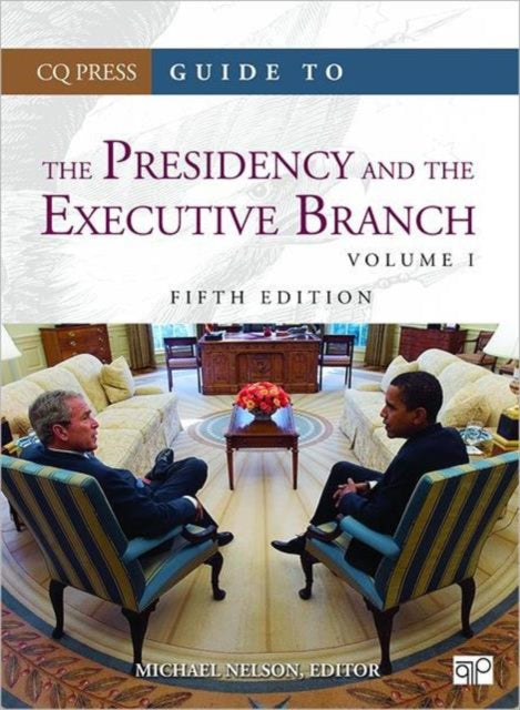 Book cover of: Guide to the Presidency and the Executive Branch. By: Michael Nelson