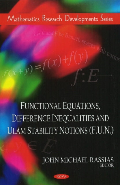 Book cover of: Functional Equations, Difference Inequalities & Ulam Stability Notions (F.U.N.)