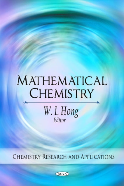 Book cover of: Mathematical Chemistry. By: W. I. Hong