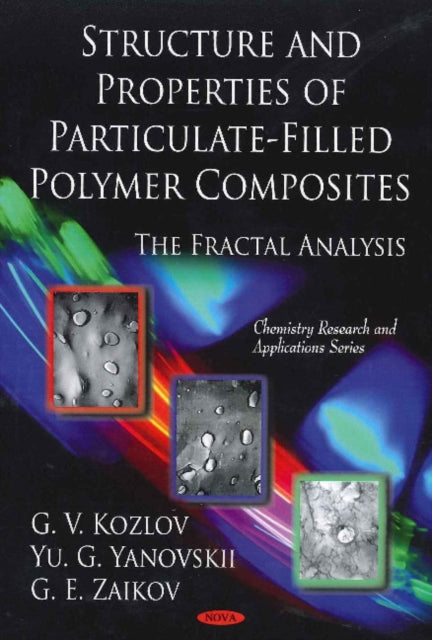 Book cover of: Structure & Properties of Particulate-Filled Polymer Composites. By: G. V. Kozlov