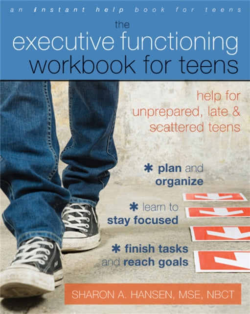 Book cover of: Executive Functioning Workbook for Teens. By: Sharon A. Hansen